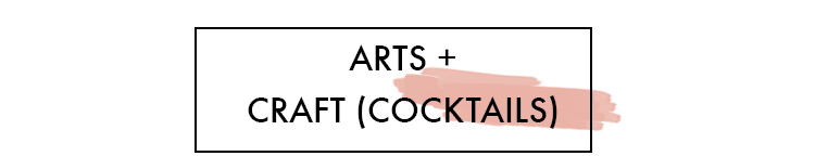Arts + Craft Cocktails // craftandcocktails.co