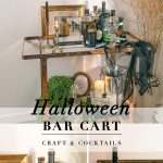 how to style a chic hallowen bar cart
